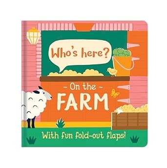 Who's here? - On the farm - with fun fold-our flaps!